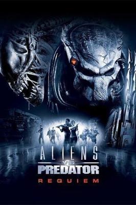 Чужие против Хищника: Реквием (AVPR: Aliens vs Predator - Requiem) 2007 года смотреть онлайн бесплатно в отличном качестве. Постер