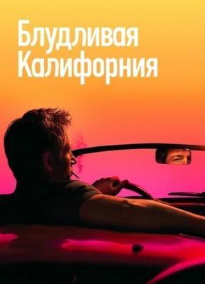 Блудливая Калифорния (Californication) 2007 года смотреть онлайн бесплатно в отличном качестве. Постер