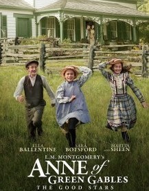 Энн из Зеленых Крыш: Хорошие звезды (L.M. Montgomery's Anne of Green Gables: The Good Stars) 2016 года смотреть онлайн бесплатно в отличном качестве. Постер