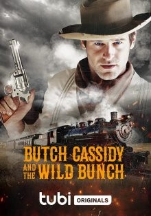 Бутч Кэссиди и дикая банда / Butch Cassidy and the Wild Bunch () смотреть онлайн бесплатно в отличном качестве