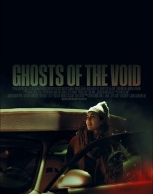 Призраки пустоты / Ghosts of the Void (2023) смотреть онлайн бесплатно в отличном качестве