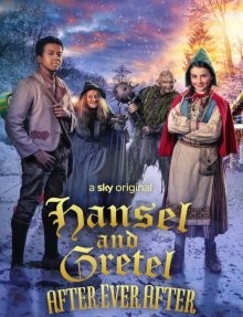 Гензель и Гретель: После долго и счастливо (Hansel & Gretel: After Ever After) 2021 года смотреть онлайн бесплатно в отличном качестве. Постер