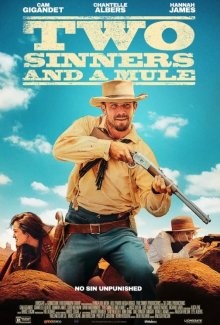 Две грешницы и мул / Two Sinners and a Mule (2023) смотреть онлайн бесплатно в отличном качестве