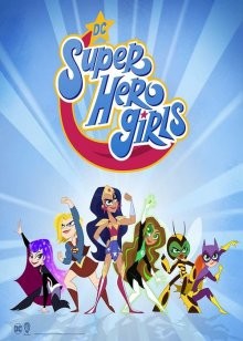 DC девчонки-супергерои / DC: Супердевочки / DC Super Hero Girls (2019) смотреть онлайн бесплатно в отличном качестве