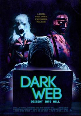 Глубинный интернет: погружение в ад / Dark Web: Descent Into Hell (2021) смотреть онлайн бесплатно в отличном качестве