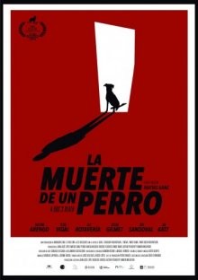 Собачья смерть / La muerte de un perro (2019) смотреть онлайн бесплатно в отличном качестве