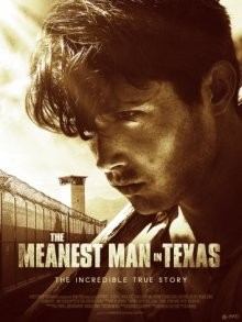 Злейший человек в Техасе / The Meanest Man in Texas (2017) смотреть онлайн бесплатно в отличном качестве