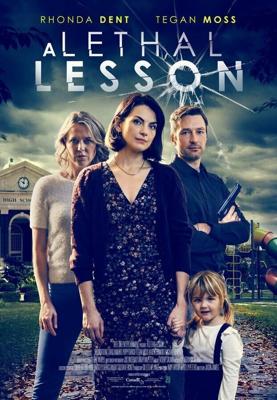 Роковой урок / A Lethal Lesson (2021) смотреть онлайн бесплатно в отличном качестве