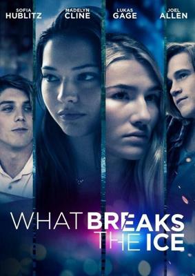 Что ломает лёд / What Breaks the Ice (2020) смотреть онлайн бесплатно в отличном качестве