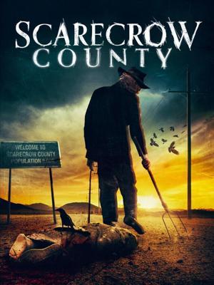 Местное пугало / Scarecrow County (2019) смотреть онлайн бесплатно в отличном качестве