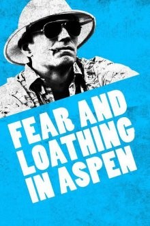 Страх и ненависть в Аспене (Fear and Loathing in Aspen) 2021 года смотреть онлайн бесплатно в отличном качестве. Постер