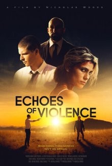 Эхо насилия (Echoes of Violence)  года смотреть онлайн бесплатно в отличном качестве. Постер