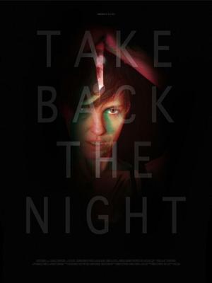 Отвоевать ночь (Take Back the Night) 2021 года смотреть онлайн бесплатно в отличном качестве. Постер