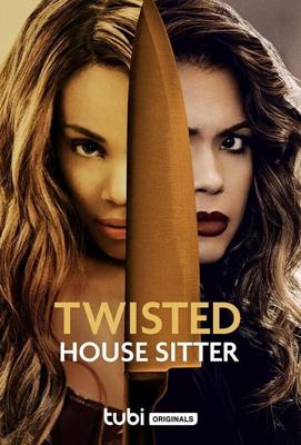 Помешанная домохозяйка / Twisted House Sitter (2021) смотреть онлайн бесплатно в отличном качестве