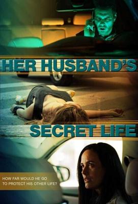 Подставлена собственным мужем / Her Husband's Secret Life (2021) смотреть онлайн бесплатно в отличном качестве