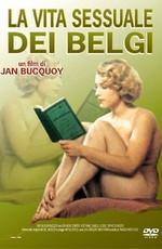 Сексуальная жизнь бельгийцев / La vie sexuelle des Belges 1950-1978 () смотреть онлайн бесплатно в отличном качестве