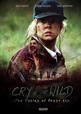 Крик в чаще: Похищение Пегги Энн / Cry in the Wild: The Taking of Peggy Ann (None) смотреть онлайн бесплатно в отличном качестве