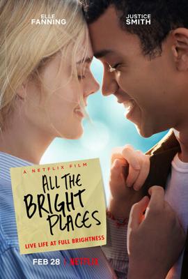 Все радостные места (All the Bright Places)  года смотреть онлайн бесплатно в отличном качестве. Постер