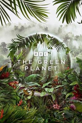 Зелёная планета / The Green Planet (2022) смотреть онлайн бесплатно в отличном качестве