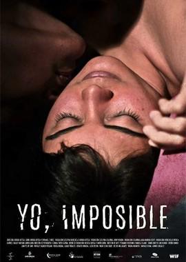 Невозможность быть собой / Yo Imposible (2018) смотреть онлайн бесплатно в отличном качестве