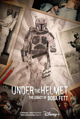 Под шлемом: Наследие Бобы Фетта / Under the Helmet: The Legacy of Boba Fett (2021) смотреть онлайн бесплатно в отличном качестве