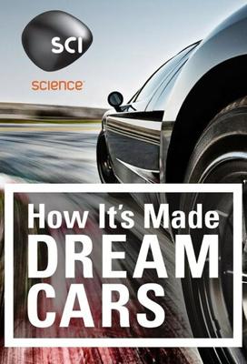 Как это устроено: Автомобили мечты / How It's Made: Dream Cars (None) смотреть онлайн бесплатно в отличном качестве