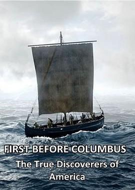 Они были до Колумба. Настоящие первооткрыватели Америки / First Before Columbus. The True Discoverers of America (2019) смотреть онлайн бесплатно в отличном качестве