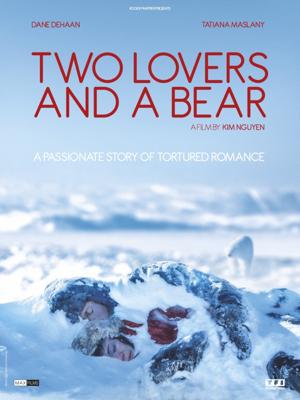 Влюбленные и медведь (Two Lovers and a Bear) 2016 года смотреть онлайн бесплатно в отличном качестве. Постер