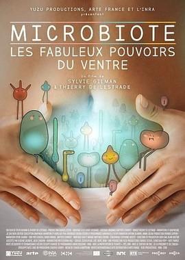 Микробиота. Невероятная власть кишечника / Microbiote, les fabuleux pouvoirs du ventre (2019) смотреть онлайн бесплатно в отличном качестве