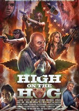 Зашибись (High on the Hog) 2019 года смотреть онлайн бесплатно в отличном качестве. Постер