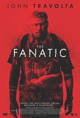 Фанат (The Fanatic) 2019 года смотреть онлайн бесплатно в отличном качестве. Постер