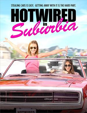 Девушки угонщицы / Hotwired in Suburbia () смотреть онлайн бесплатно в отличном качестве