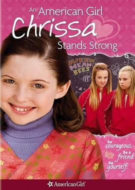 Крисса не сдается (An American Girl: Chrissa Stands Strong) 2009 года смотреть онлайн бесплатно в отличном качестве. Постер