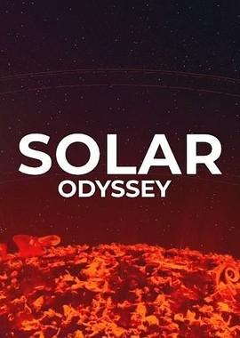 Солнечная одиссея (Solar Odyssey) 2018 года смотреть онлайн бесплатно в отличном качестве. Постер