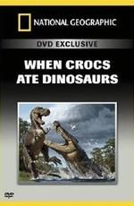 National Geographic : Когда крокодилы ели динозавров / When crocs ate dinosaurs (2009) смотреть онлайн бесплатно в отличном качестве