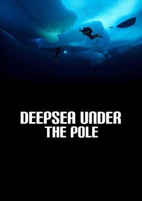 Арктическая экспедиция: дайвинг на полюсе / Deepsea Under The Pole () смотреть онлайн бесплатно в отличном качестве