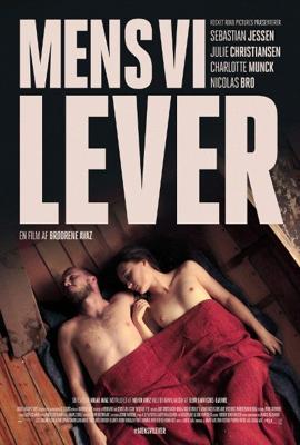 Пока мы живем (Mens vi lever) 2017 года смотреть онлайн бесплатно в отличном качестве. Постер