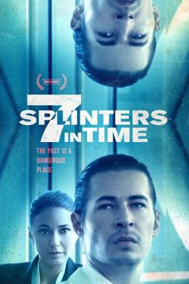 7 осколков во времени / 7 Splinters in Time (2018) смотреть онлайн бесплатно в отличном качестве