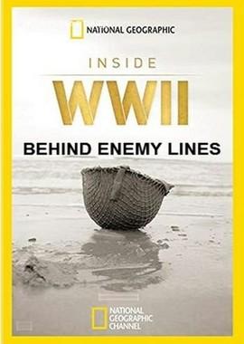 Из истории Второй мировой войны: За линиями вражеских окопов / Inside WWII. Behind Enemy Lines (2019) смотреть онлайн бесплатно в отличном качестве