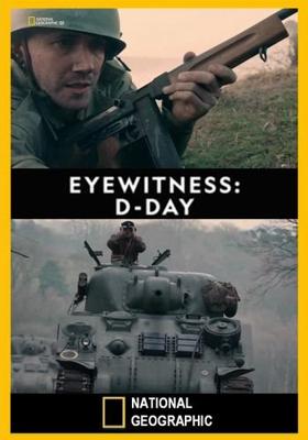 Очевидцы: День "Д" / Eyewitness: D-Day (2019) смотреть онлайн бесплатно в отличном качестве