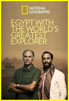 Египет с величайшим исследователем в мире / Egypt With The World's Greatest Explorer (2019) смотреть онлайн бесплатно в отличном качестве