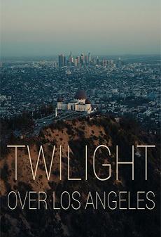 Сумерки над Лос-Анджелесом (Twilight Over Los Angeles) 2018 года смотреть онлайн бесплатно в отличном качестве. Постер