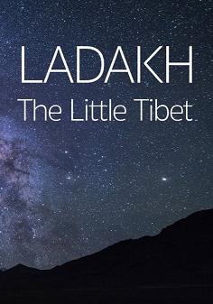 Ладакх - Маленький Тибет (Ladakh - The Little Tibet) 2018 года смотреть онлайн бесплатно в отличном качестве. Постер