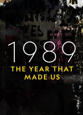 1989. Год, сотворивший современный мир / 1989. The Year That Made Us (2019) смотреть онлайн бесплатно в отличном качестве