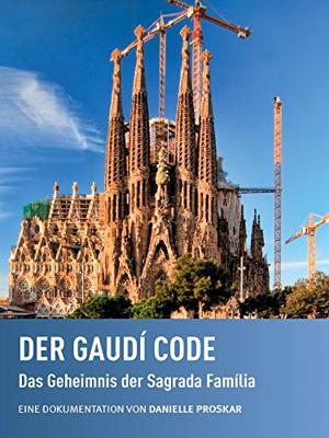 Код Гауди / Der Gaudi Code (None) смотреть онлайн бесплатно в отличном качестве