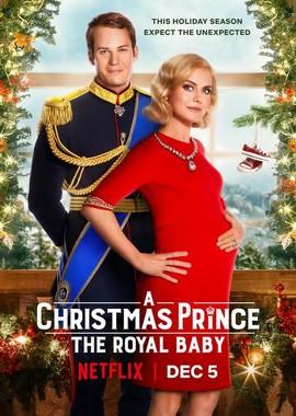 Принц на Рождество: Королевское дитя / A Christmas Prince: The Royal Baby (2019) смотреть онлайн бесплатно в отличном качестве