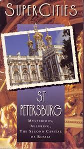 Великие города - Санкт-Петербург (Supercities - Sankt-Peterburg)  года смотреть онлайн бесплатно в отличном качестве. Постер