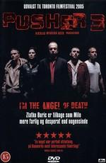 Дилер 3 / Pusher III I'm the Angel of Death (2005) смотреть онлайн бесплатно в отличном качестве