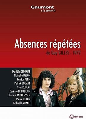 Повторяющие отсутствия (Absences répétées) 1972 года смотреть онлайн бесплатно в отличном качестве. Постер