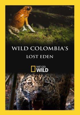 Потерянный рай Колумбии (Wild Colombia's Lost Eden) 2016 года смотреть онлайн бесплатно в отличном качестве. Постер